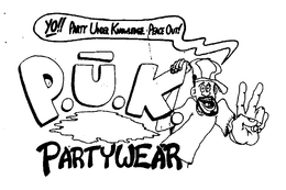 YO!! PARTY UNDER KNOWLEDGE. PEACE OUT! P.U.K. PARTYWEAR logo