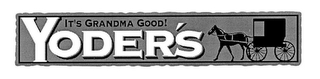 YODER'S IT'S GRANDMA GOOD! logo