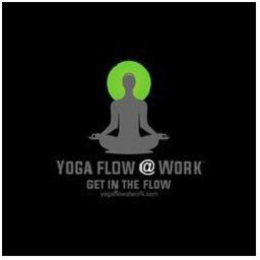 YOGA FLOW @ WORK GET IN THE FLOW YOGAFLOWATWORK.COM logo