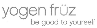 YOGEN FRÜZ BE GOOD TO YOURSELF logo
