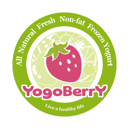 YOGOBERRY ALL NATURAL FRESH NON-FAT FROZEN YOGURT LIVE A HEALTHY LIFE logo