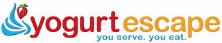 YOGURT ESCAPE YOU SERVE. YOU EAT logo
