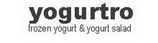YOGURTRO FROZEN YOGURT AND YOGURT SALAD logo