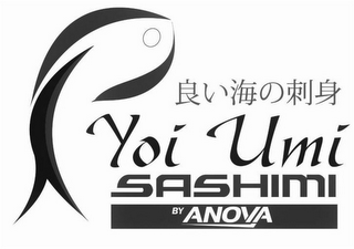 YOI UMI SASHIMI BY ANOVA