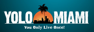 YOLO MIAMI YOU ONLY LIVE ONCE! logo