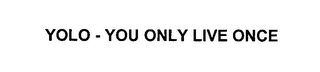 YOLO - YOU ONLY LIVE ONCE logo
