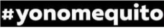 #YONOMEQUITO logo
