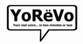 YORËVO YOUR REAL VOICE... IN TWO MINUTES OR LESS logo