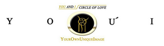YOU AND I CIRCLE OF LOVE YOU' I YOUI YOUROWNUNIQUEIMAGE logo