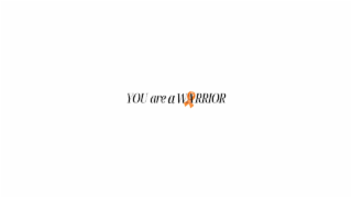 YOU ARE A WARRIOR logo