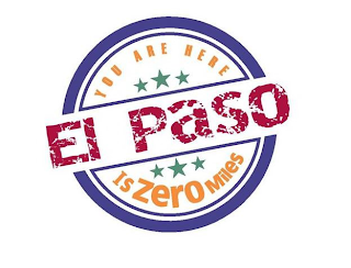 YOU ARE HERE EL PASO IS ZERO MILES logo