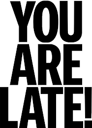 YOU ARE LATE! logo