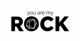 YOU ARE MY ROCK