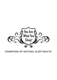 YOU ARE WHAT YOU SLEEP CHAMPIONS OF NATURAL SLEEP HEALTH logo