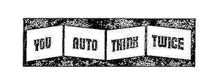 YOU AUTO THINK TWICE logo