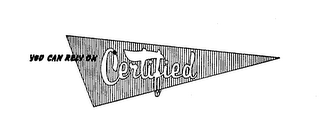 YOU CAN RELY ON CERTIFIED logo