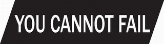 YOU CANNOT FAIL logo