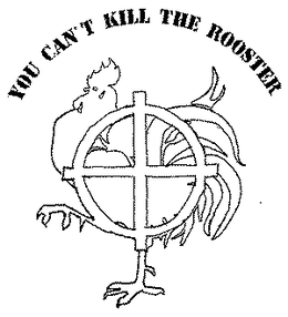YOU CAN'T KILL THE ROOSTER logo