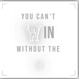 YOU CAN'T WIN WITHOUT THE W logo