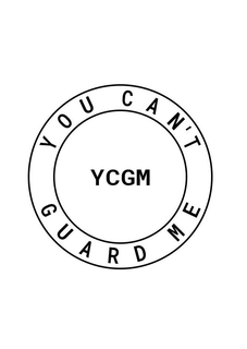 YOU CAN'T YCGM GUARD ME logo