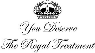 YOU DESERVE THE ROYAL TREATMENT logo