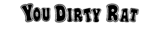 YOU DIRTY RAT logo