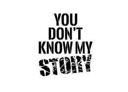 YOU DON'T KNOW MY STORY logo