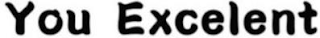 YOU EXCELENT logo