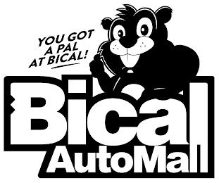 YOU GOT A PAL AT BICAL! BICAL AUTOMALL logo