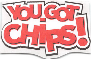 YOU GOT CHIPS! logo