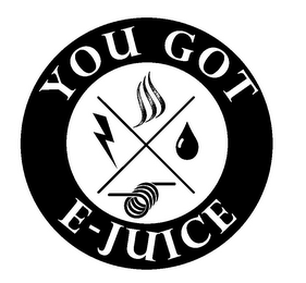 YOU GOT E-JUICE logo