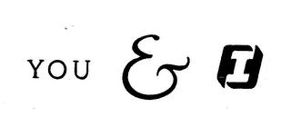 YOU & I