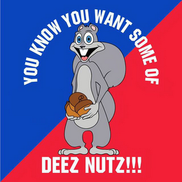 YOU KNOW YOU WANT SOME OF DEEZ NUTZ!!! logo