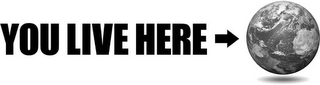 YOU LIVE HERE logo