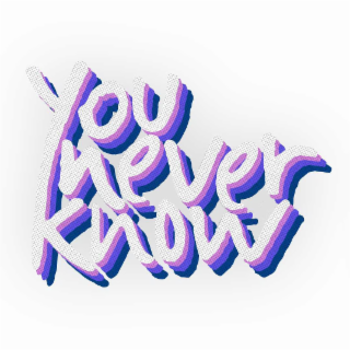 YOU NEVER KNOW logo