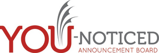 YOU - NOTICED ANNOUNCEMENT BOARD logo