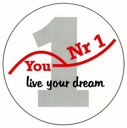 YOU NR 1 LIVE YOUR DREAM logo