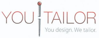 YOU TAILOR YOU DESIGN. WE TAILOR. logo
