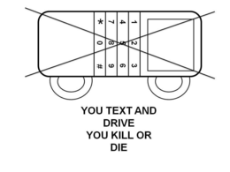 YOU TEXT AND DRIVE YOU KILL OR DIE logo