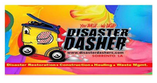 YOU TRASH....WE DASH! DISASTER DASHER WWW. DISASTERDASHERS.COM SORRENTO, LA DISASTER RESTORATION · CONSTRUCTION · HAULING · WASTE MGMT. logo