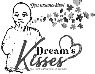 YOU WANNA KISS! DREAM'S KISSES YOU WON'T WANNA WAKE UP ANYMORE logo