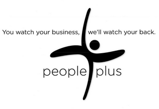 YOU WATCH YOUR BUSINESS, WE'LL WATCH YOUR BACK. PEOPLE PLUS logo