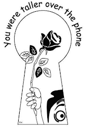 YOU WERE TALLER OVER THE PHONE logo
