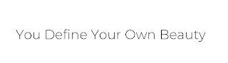 YOU DEFINE YOUR OWN BEAUTY logo