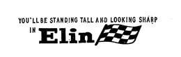 YOU'LL BE STANDING TALL AND LOOKING SHARP IN ELIN logo