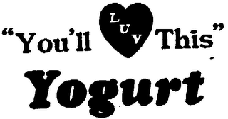 "YOU'LL LUV THIS" YOGURT logo