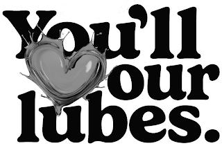 YOU'LL OUR LUBES. logo