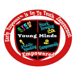YOUNG MINDS EMPOWERED EARLY EXPOSURE IS KEY TO YOUTH EMPOWERMENT STEM STOCK INVESTING ENTREPRENEURSHIP PUBLIC SPEAKING logo