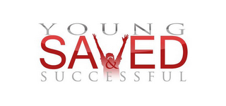 YOUNG SAVED & SUCCESSFUL logo