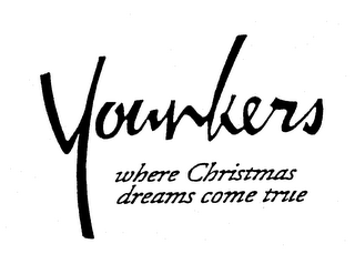 YOUNKERS WHERE CHRISTMAS DREAMS COME TRUE